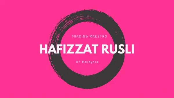 Trading maestro: Hafizzat Rusli