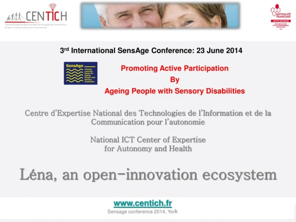 3 rd International SensAge Conference: 23 June 2014 Promoting Active Participation By