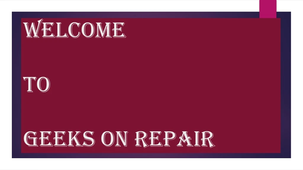 welcome to geeks on repair