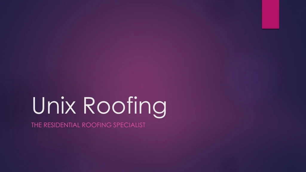 unix roofing
