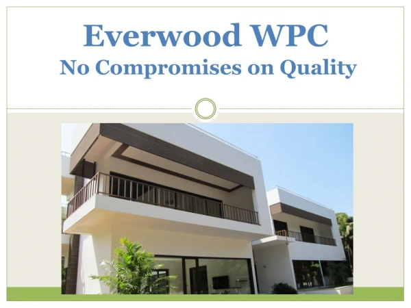 Everwood WPC: No Compromises on Quality