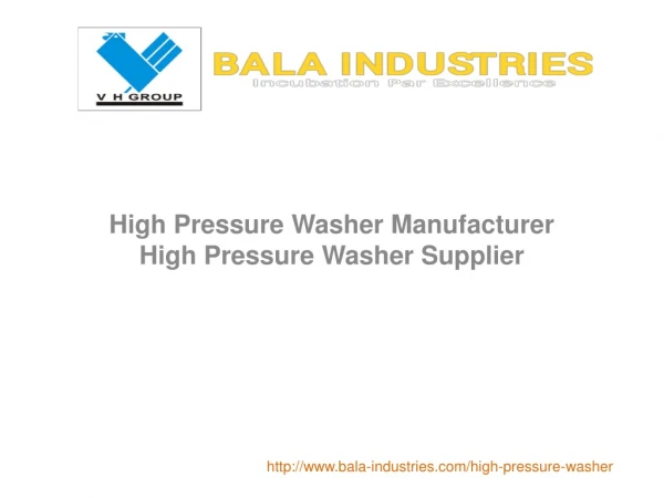 High Pressure Washer Supplier, High Pressure Washer Manufacturer in Pune, India - Bala Industries