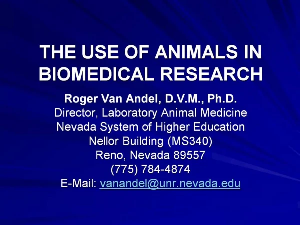 THE USE OF ANIMALS IN BIOMEDICAL RESEARCH
