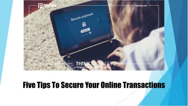 Five Tips to Secure Your Online Transactions