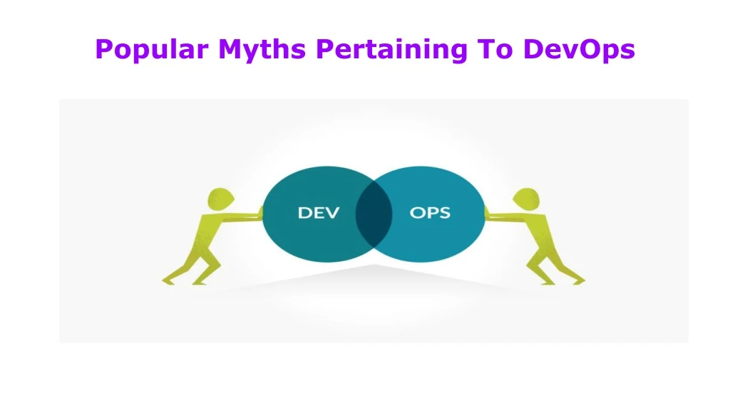 popular myths pertaining to devops