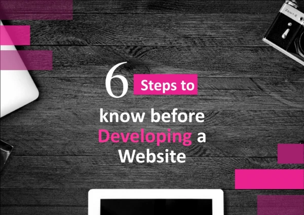 6 Valuable Steps to know before Developing a Website
