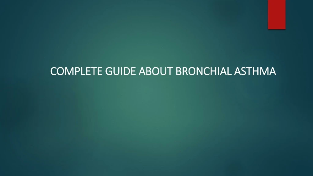 complete guide about bronchial asthma