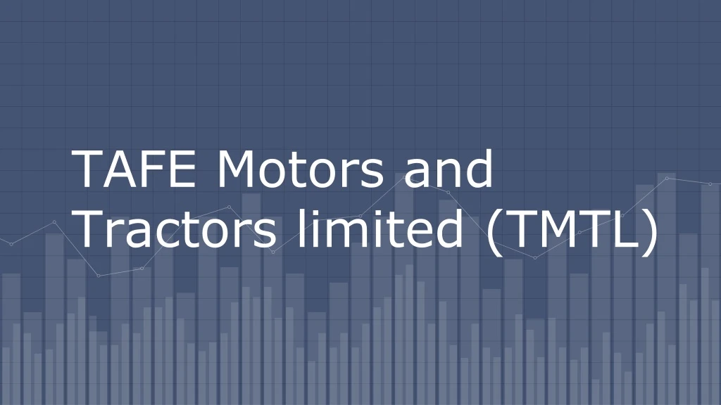 tafe motors and tractors limited tmtl