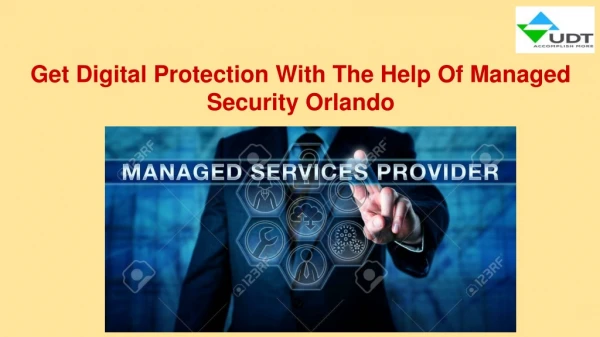 Get Digital Protection With The Help Of Managed Security Orlando