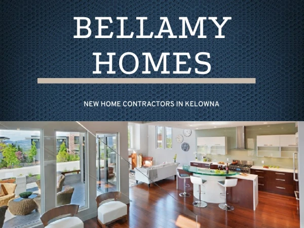 Bellamy Homes Contractor Kelowna