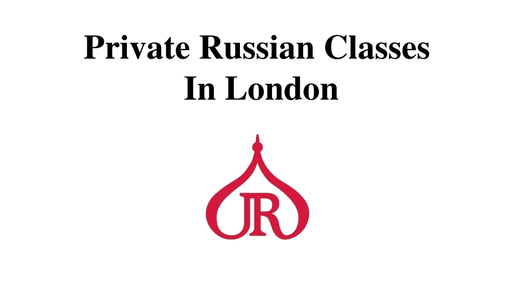 private russian classes in london