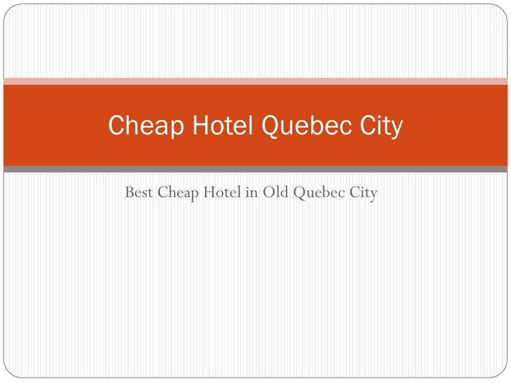 cheap hotel quebec city