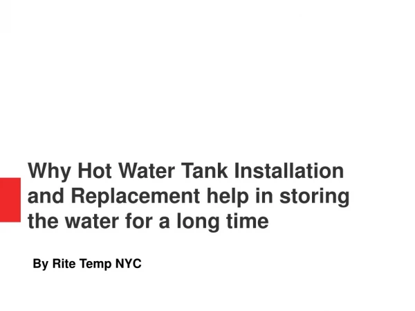 Why Hot Water Tank Installation and Replacement help in storing the water for a long time