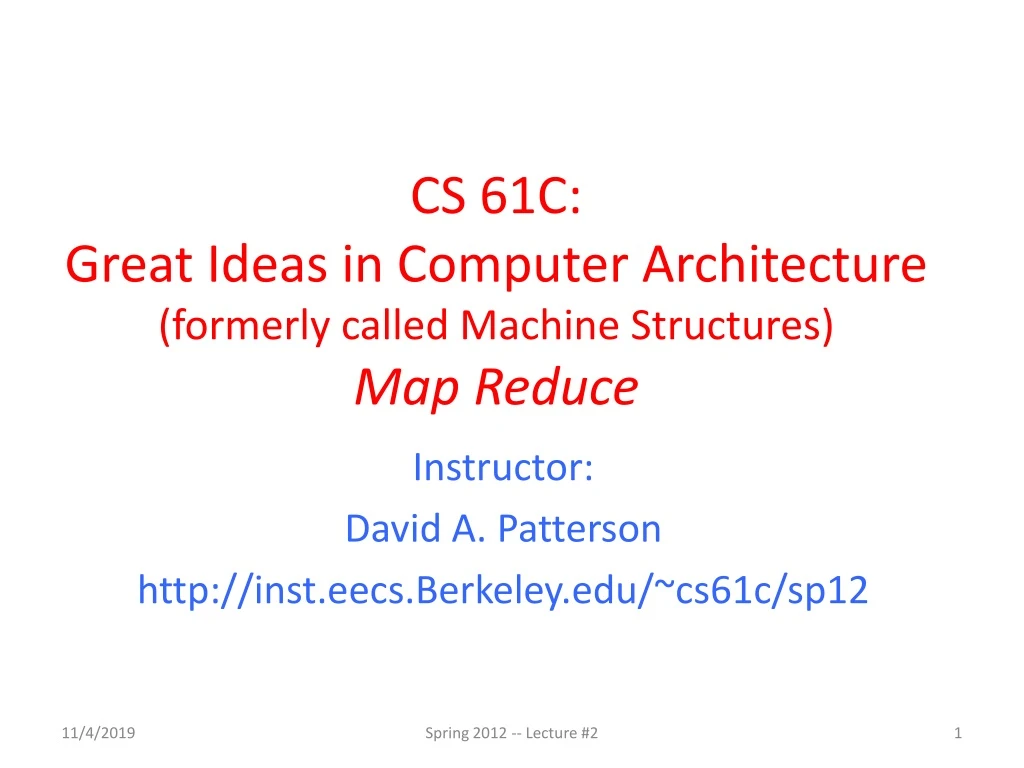 cs 61c great ideas in computer architecture formerly called machine structures map reduce