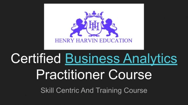 Certified Business Analytics Practitioner Course - Henry Harvin