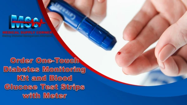 Order One-Touch Diabetes Monitoring Kit and Blood Glucose Test Strips with Meter