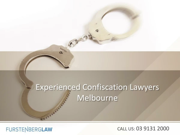 Experienced Confiscation Lawyers Melbourne