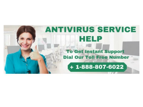 Antivirus Service Help 1-888-807-6022