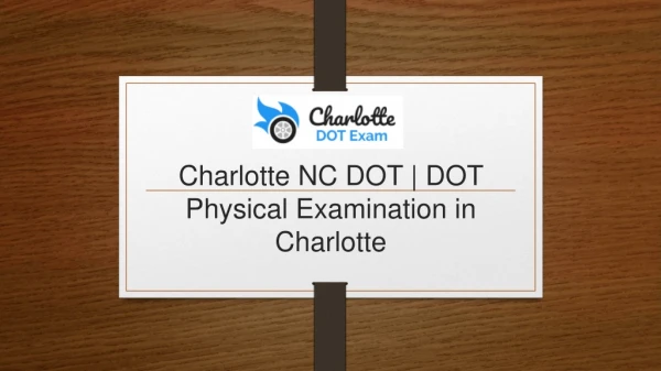Charlotte NC DOT | DOT Physical Examination in Charlotte