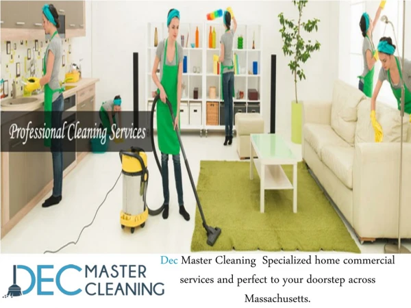 Cleaning Services In Worcester, Massachusetts Provided By Dec Master Cleaning