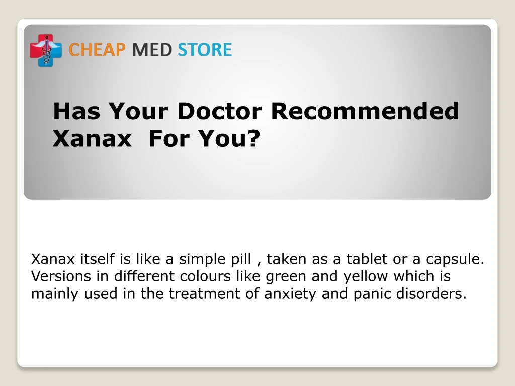 has your doctor recommended xanax for you