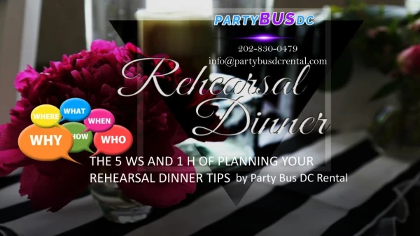 The 5 Ws and 1 H of Planning Your Rehearsal Dinner Tips by Party Bus DC Company