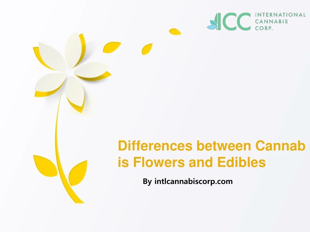 differences between cannab is flowers and edibles