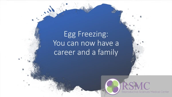 Egg Freezing San Diego: You Can Now Have A Career And A Family