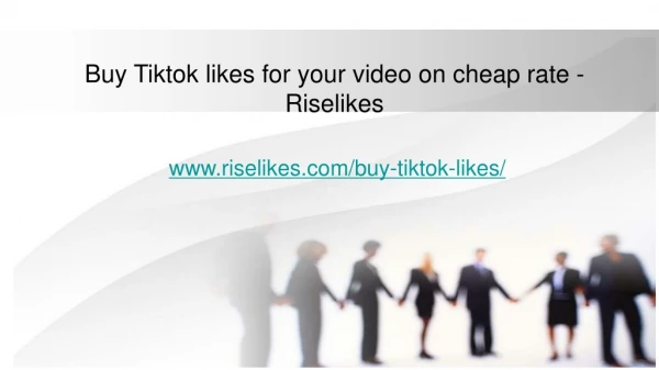 Buy Tiktok likes for your video on cheap rate - Riselikes