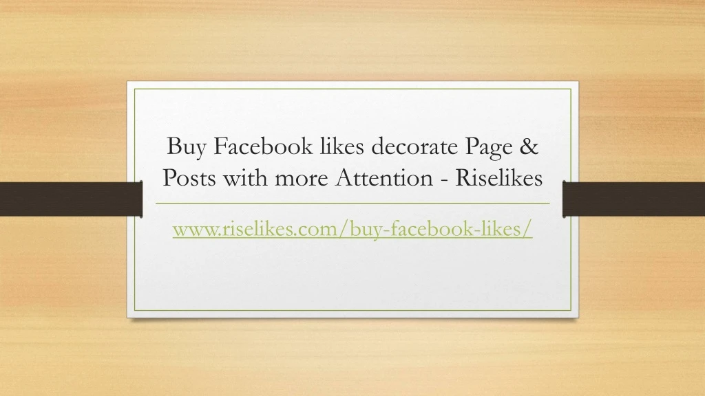 buy facebook likes decorate page posts with more attention riselikes