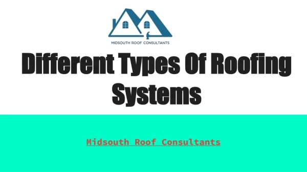 Different Types of Roofing Systems - Midsouth Roof Consultants