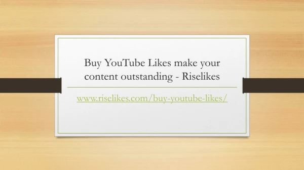 Buy YouTube Likes make your content outstanding - Riselikes