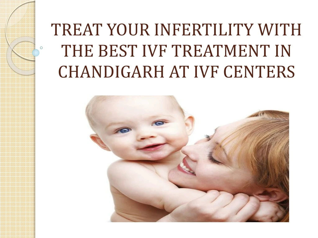 treat your infertility with the best ivf treatment in chandigarh at ivf centers