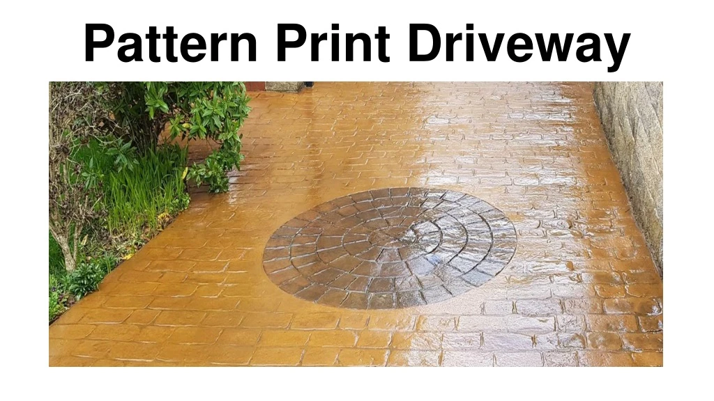 pattern print driveway