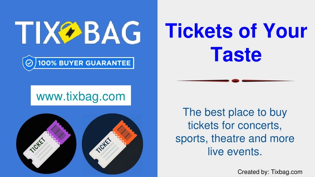 tickets of your taste