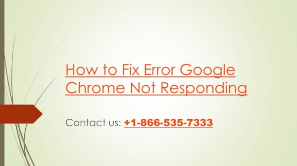 How to Fix Error Google Chrome Not Responding | 1-866-535-7333