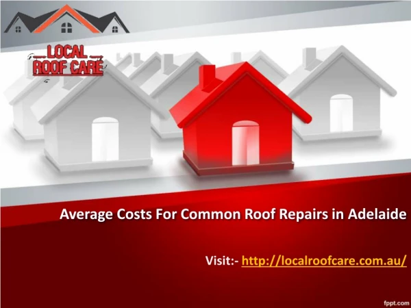 Average Costs For Common Roof Repairs in Adelaide