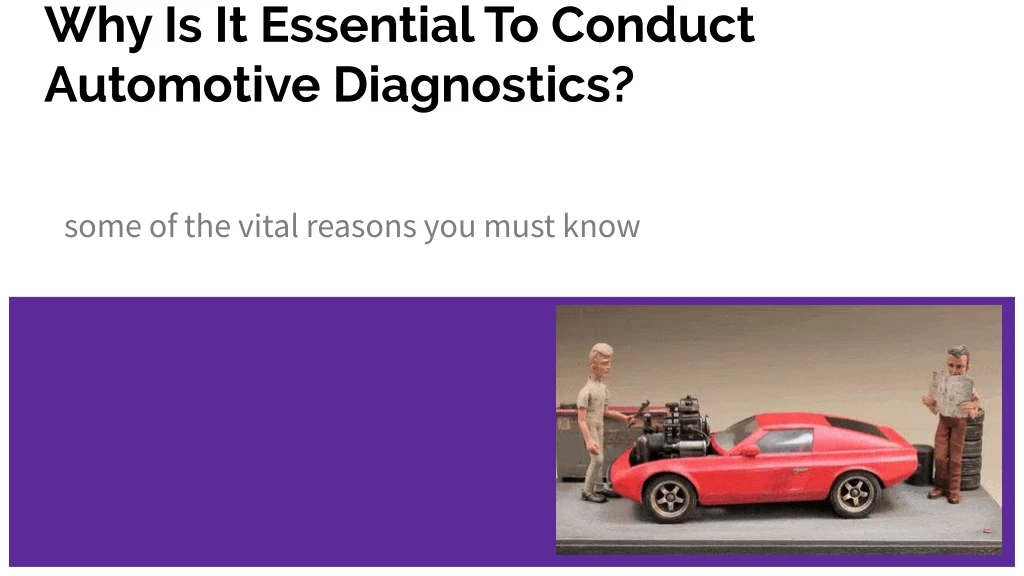 why is it essential to conduct automotive