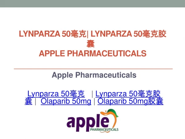 Lynparza 50mg | Lynparza 50mg capsules | Apple Pharmaceuticals