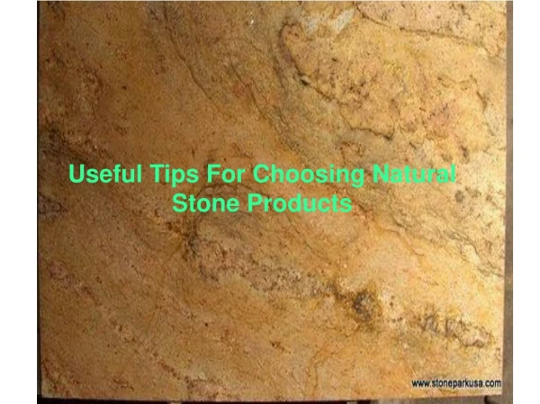 Check Useful Tips For Choosing Natural Stone Products