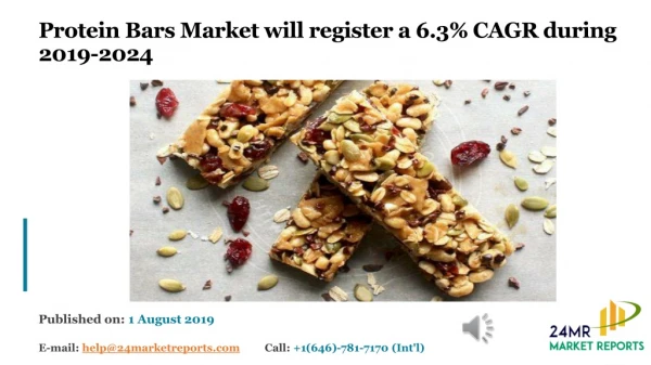 Protein Bars Market will register a 6.3% CAGR during 2019-2024
