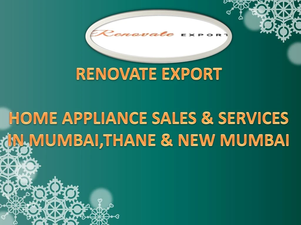renovate export home appliance sales services