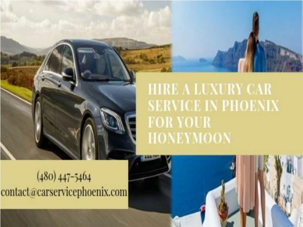 Hire a Luxury Car service in Phoenix for your Honeymoon