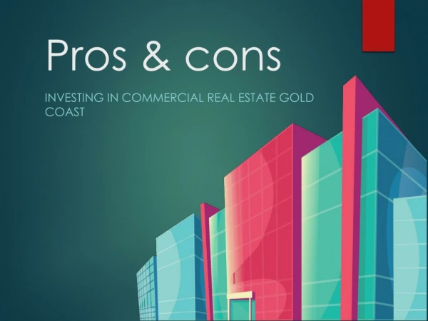 Pros & Cons of Investing in Commercial Real Estate Gold Coast