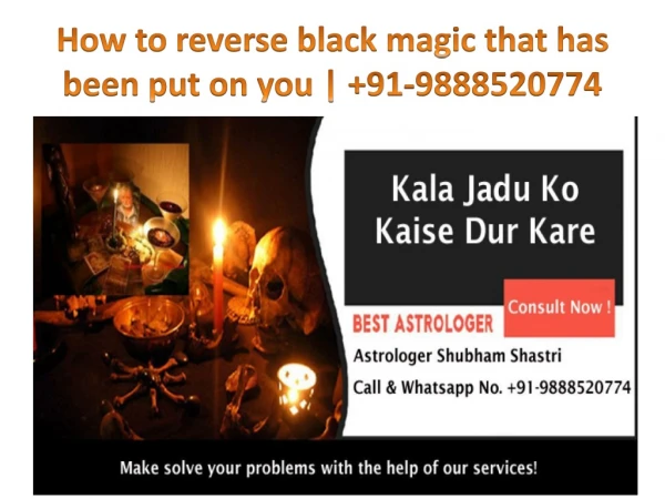 How to reverse black magic that has been put on you | 91-9888520774