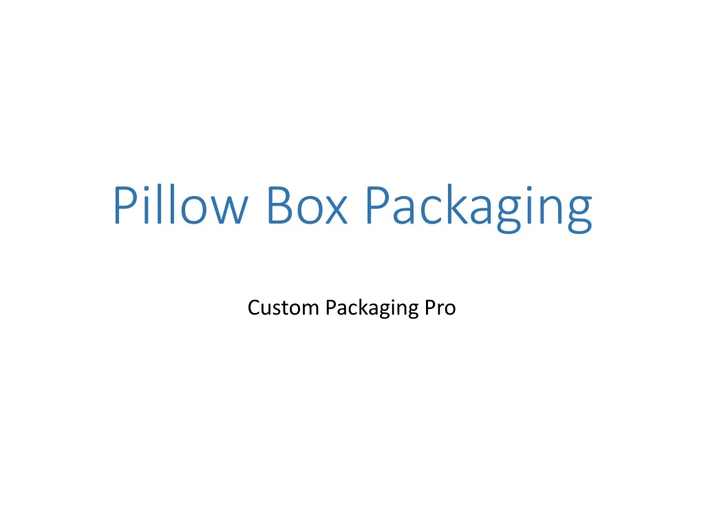 pillow box packaging