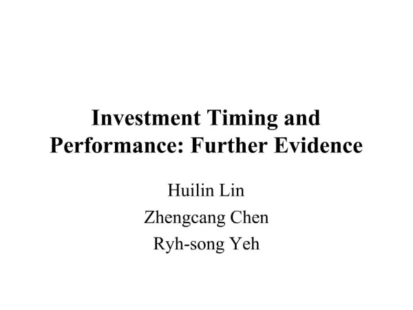 Investment Timing and Performance: Further Evidence
