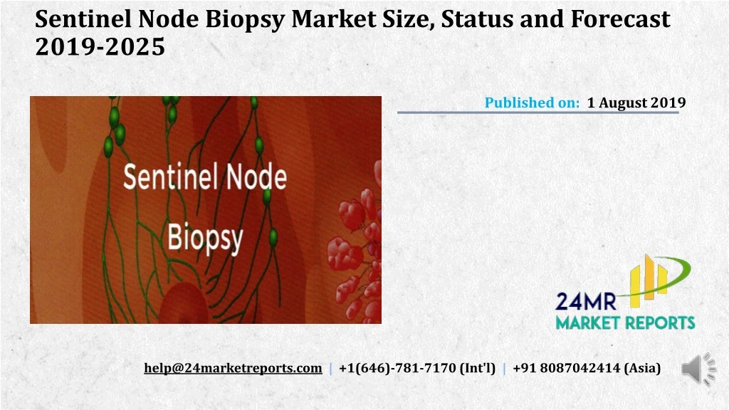 sentinel node biopsy market size status and forecast 2019 2025