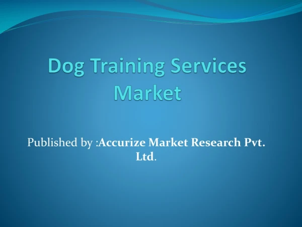 Dog Training Services Market