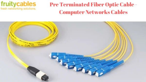 Pre Terminated Fiber Optic Cable